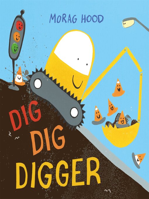 Title details for Dig, Dig, Digger by Morag Hood - Available